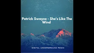 Patrick Swayze - She's Like The Wind (Digital Underground Remix)