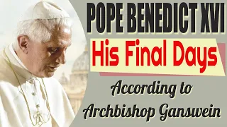 Pope Benedict XVI's Last Days Before His Death