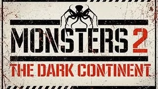 Monsters 2: Dark Continent Trailer (RUS)