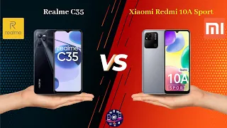 Realme C35 Vs Xiaomi Redmi 10A Sport - Full Comparison [Full Specifications]