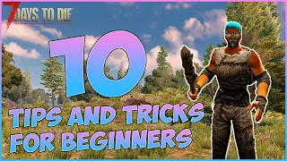 7 DAYS TO DIE 10 TIPS AND TRICKS FOR BEGINNERS (2021) Alpha 19
