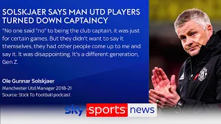 Ole Gunnar Solskjaer says Manchester United players turned down captaincy when he was manager