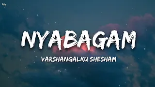 Nyabagam Song - Lyrics | Varshangalku Shesham | Pranav | Dhyan | Nivin Pauly | Vineeth Sreenivasan
