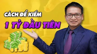 Làm thế nào để kiếm 1 tỷ đồng đầu tiên? | Pham Thanh Bien