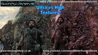 Ultra vs High Textures Middle Earth Shadow Of Mordor Gameplay Maximum Graphical Settings 1080p HD