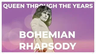 Queen Through The Years: Bohemian Rhapsody | *I KNOW THE YEARS ARE WRONG STOP REMINDING ME OKAY*