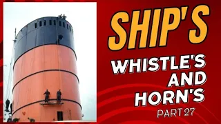 Ship's Whistle's and Horn's part 27 (unfinished and dead)