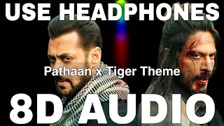 Pathaan x Tiger Theme (8D Audio) || Shah Rukh Khan || Salman Khan || Sanchit Balhara, Ankit, Julius