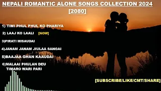 Nepali romantic alone songs collection 2024 [2080] || New Nepali songs 2024 || nepali songs 2080