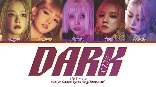 (G)I-DLE 'Dark (X-File)' Lyrics (Color Coded Lyrics)