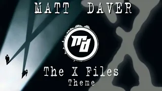 Matt Daver - X-Files Theme
