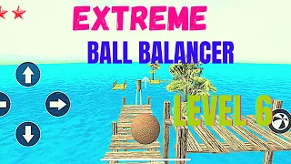 Extreme Ball 🏀 Balancer Level 6 Gameplay Walkthrough