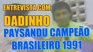 Paysandu Campeão Brasileiro Série 1991 - Entrevista com Dadinho