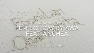 Perfect Day by Awa feat. Anuhea • Pues Hafa