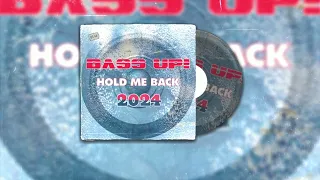 Bass Up! - Hold Me Back Remake