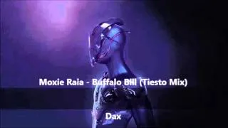 Moxie Raia - Buffalo Bill (Tiesto Remix)