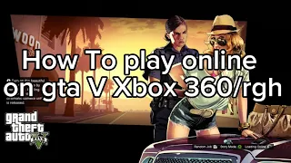 How to play GTA V ONLINE in 2023 RGH Xbox 360 simple (tutorial)