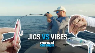 What's better - Jigs or vibes? How and when to use jigs and vibes with pelagic pursuit. Nomad Design