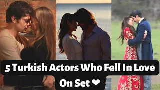 5 Turkish Actors Who Fell In Love On Set  ❤ | 2023 #trending