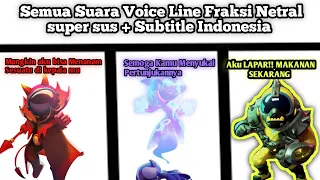 Suara Voice Line Fraksi Neutral Super sus Dengan Subtitle Bahasa Indonesia.