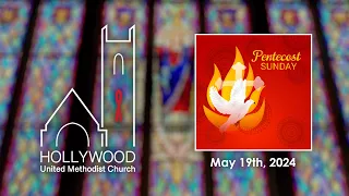 Hollywood Sunday worship service May 19th, 2024