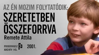 AZ ÉN MOZIM FOLYTATÓDIK: SZERETETBEN ÖSSZEFORRVA - REMETE ATTILA ÉS ÉDESANYJA, 2001. / F.A. 145.