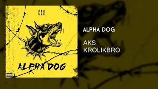 AKS x KrolikBro - ALPHA DOG