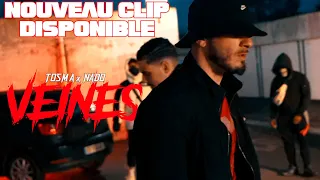 VEINES - TOSMA ft NADO CLIP OFFICIEL