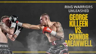 GEORGE KILLEEN VS. CONNOR MEANWELL FULL FIGHT