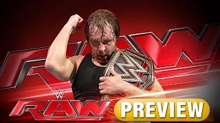 WWE RAW 6/20/16 PREVIEW | DEAN AMBROSE Is The NEW WWE CHAMPION!