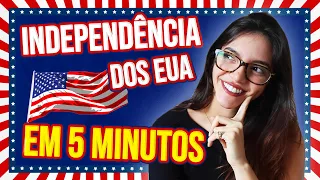 RESUMO DA REVOLUÇÃO AMERICANA EM 5 MINUTOS! Independência 🇺🇸 (Débora Aladim) - [Vídeos Para Todos]