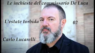 Carlo Lucarelli racconta Le inchieste del commissario De Luca L'estate torbida. Puntata  02