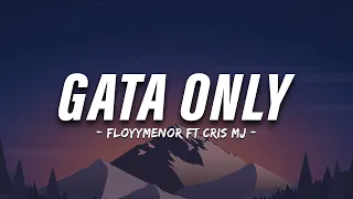 FloyyMenor - GATA ONLY ft. Cris MJ (Letra)