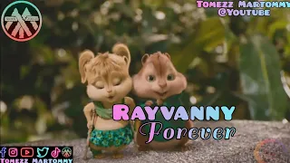 Rayvanny - Forever  by Tomezz Martommy | Alvin and the Chipmunks | Chipettes