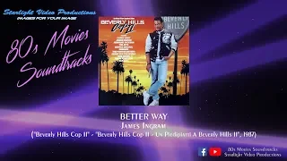 Better Way - James Ingram ("Beverly Hills Cop II", 1987)