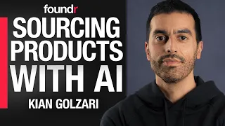 How to Use AI to Source Products Faster and Better | Kian Golzari