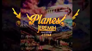 Jeremih -  Planes (Remix) Audio Feat. J Cole & August Alsina