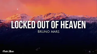Locked out of heaven (lyrics) - Bruno Mars