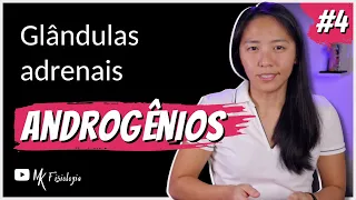 [#4] GLÂNDULAS ADRENAIS: ANDROGÊNIOS | MK Fisiologia