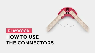 How to use the PlayWood Connectors