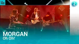Morgan - "Oh Oh"! - La Hora Musa - RTVE.es