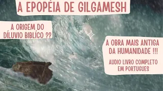 A EPOPÉIA DE GILGAMESH - AUDIO LIVRO EM PORTUGUÊS