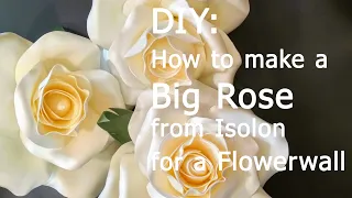 DIY: How to make a Big Rose from Isolon for a Flower Wall (English)/ МК Роза из изолона для фотозоны