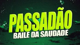 PASSADÃO - AS MELHORES DO BAILE DA SAUDADE - DJ EDMIX