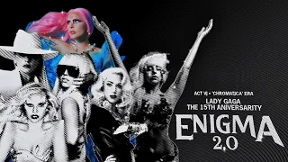 Lady Gaga - Enigma 2.0 | ACT VI: 'Chromatica' Era (Fanmade Concept)