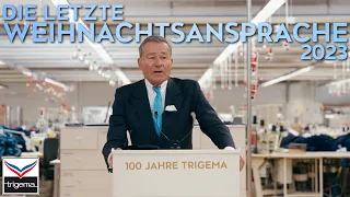 Die letzte WEIHNACHTSANSPRACHE von Herrn WOLFGANG GRUPP 2023 – TRIGEMA