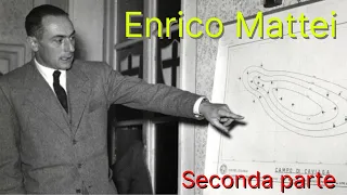 Enrico Mattei - Parte 2