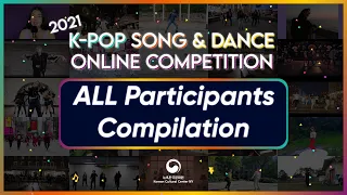 [2021 K-Pop Song & Dance Online Competition] ALL Participants Compilation