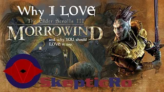 TES III: Morrowind is AMAZING