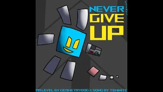 Never Give Up custom my first Project Arrhythmia level by GeometryDog (me)